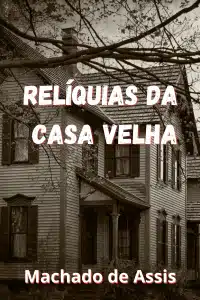 Relíquias da Casa Velha