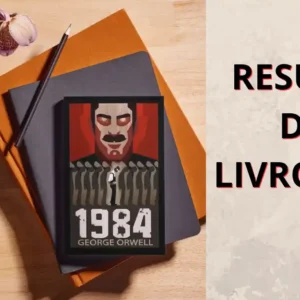 Resumo do Livro 1984 de George Orwell