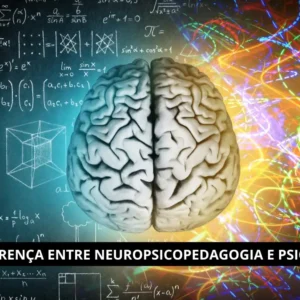 Qual a diferença entre Neuropsicopedagogia e Psicopedagogia?